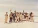 Photography crew at White Sands, New Mexico.  From left to right, Terry Slezak, unknown, Gene Edmonds, Dick Tuntland, Ramon “Benny” Benavides, Bobby Smith, Ralph Payne, Bill Ferriera.